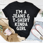 I'm A Jeans & T-Shirt Kinda Girl Tee Peachy Sunday