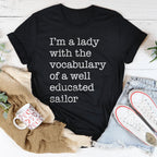 I'm A Lady With The Vocabulary Of A Well Educated Sailor Tee Peachy Sunday