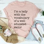 I'm A Lady With The Vocabulary Of A Well Educated Sailor Tee Peachy Sunday