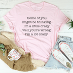 I'm A Lot Crazy Tee - SJB-DIAMOND ELITES