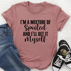 I'm A Mixture Of Spoiled Tee - SJB-DIAMOND ELITES