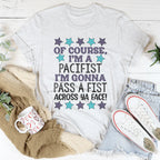I'm A Pacifist Tee