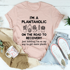 I'm A Plantaholic Tee