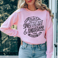 I'm A Real Sweetheart Sweatshirt Peachy Sunday
