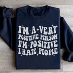 I'm A Very Positive Person Sweatshirt Peachy Sunday