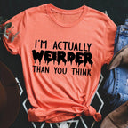 I'm Actually Weirder Than You Think Tee Peachy Sunday