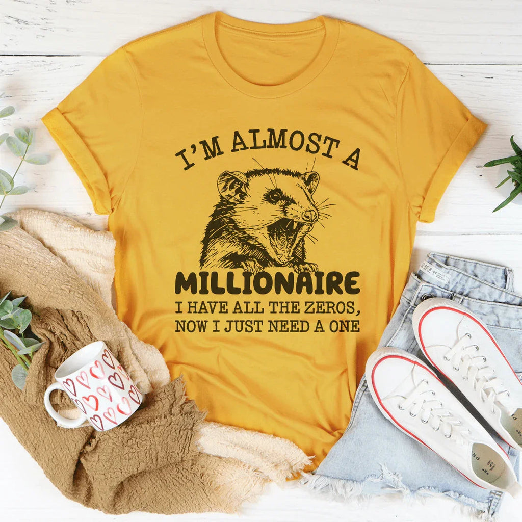 I'm Almost  A Millionaire Tee Peachy Sunday