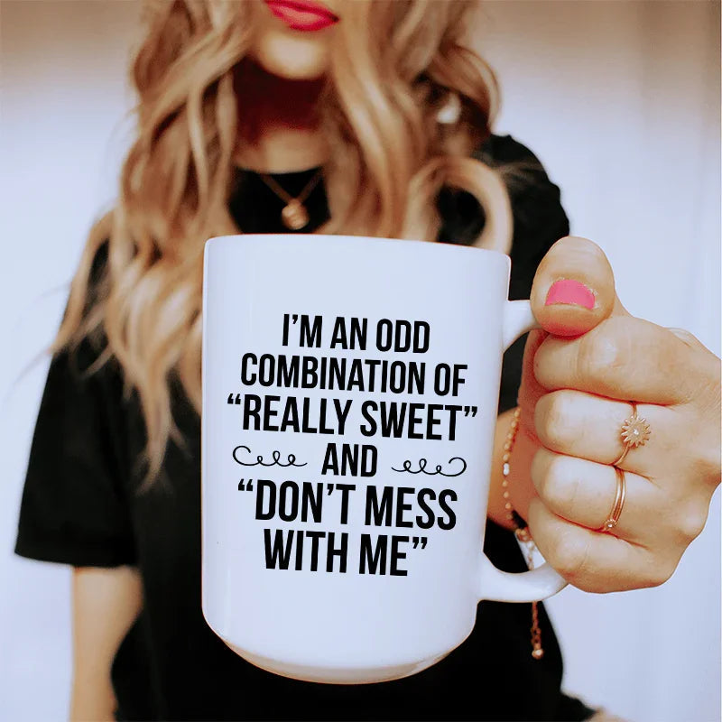 I'm An Odd Combination Ceramic Mug 15 oz Peachy Sunday