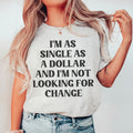 I'm As Single As A Dollar Tee Peachy Sunday