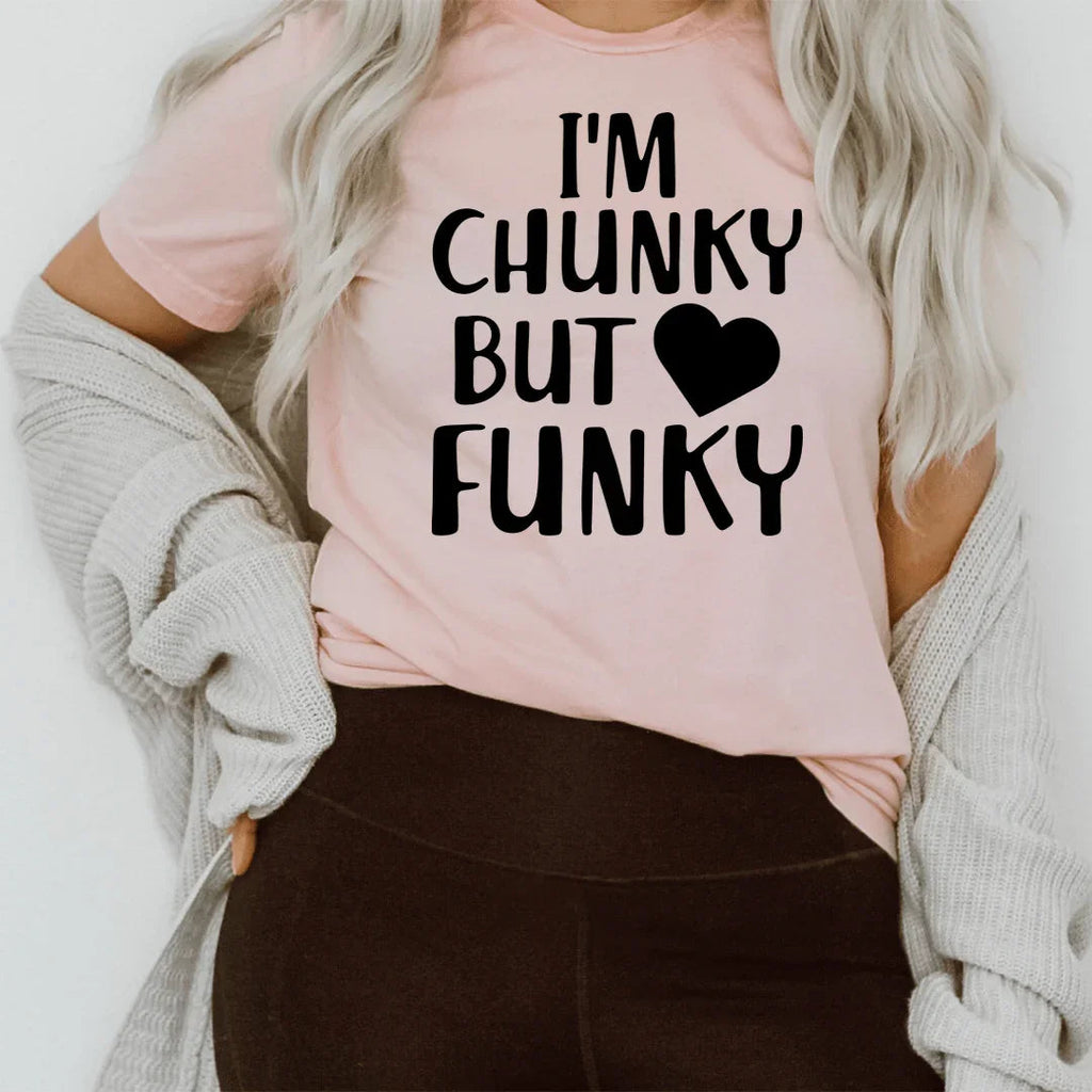 I'm Chunky But Funky Tee - SJB-DIAMOND ELITES