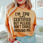 I'm CPR Certified Tee Peachy Sunday