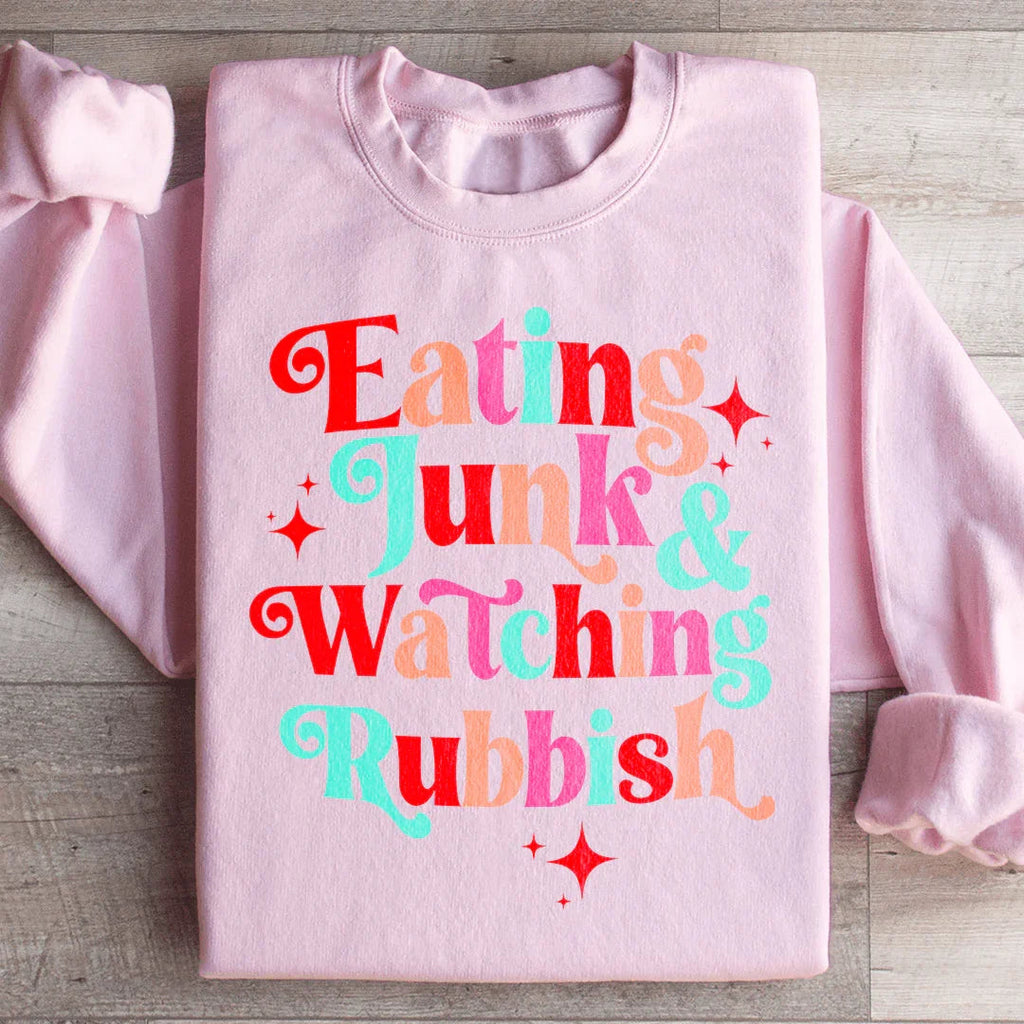 I'm Eating Junk & Watching Rubbish Sweatshirt Peachy Sunday