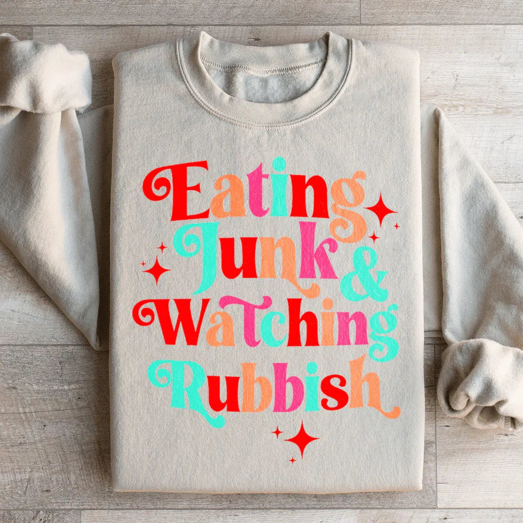 I'm Eating Junk & Watching Rubbish Sweatshirt Peachy Sunday