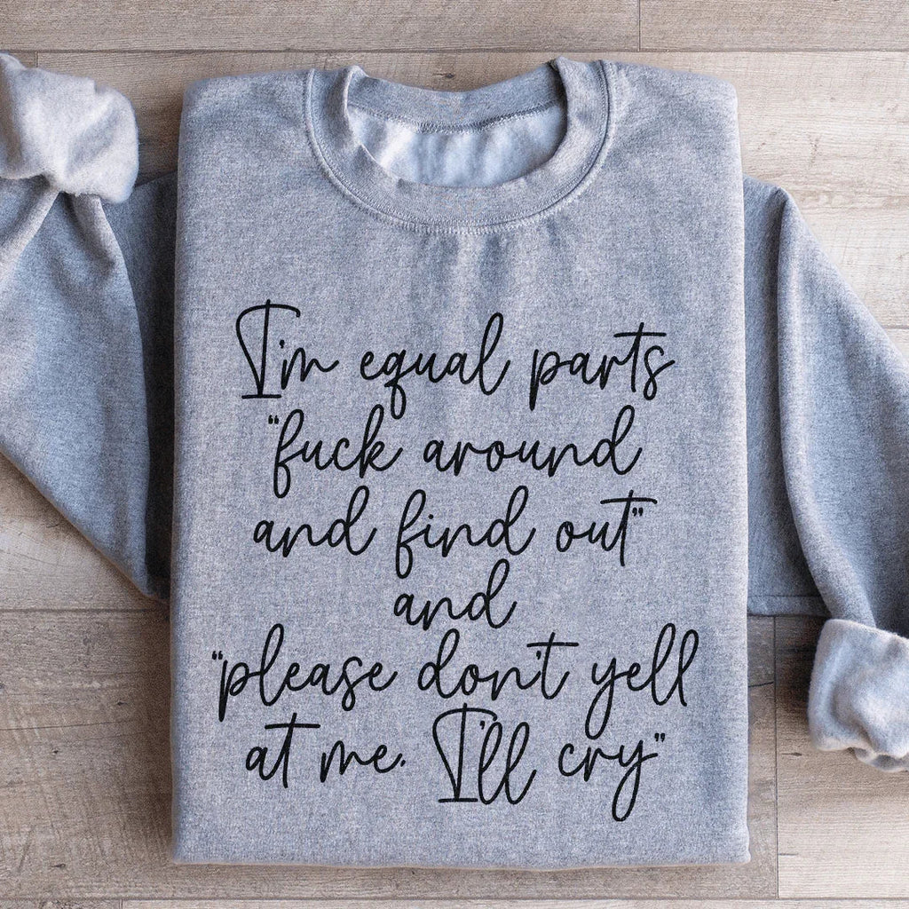 I'm Equal Part Sweatshirt Peachy Sunday