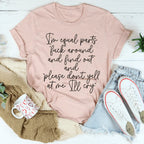 I'm Equal Parts Tee