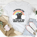 I’m F-cking Fine The Rest Of You Need Therapy Tee Peachy Sunday