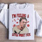 I'm Feeling A Little Woozy Here Sweatshirt Peachy Sunday