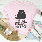 I’m Fine It's Just My Face Tee Peachy Sunday