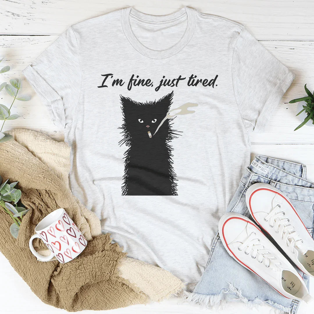 I’m Fine Just Tired Tee Peachy Sunday