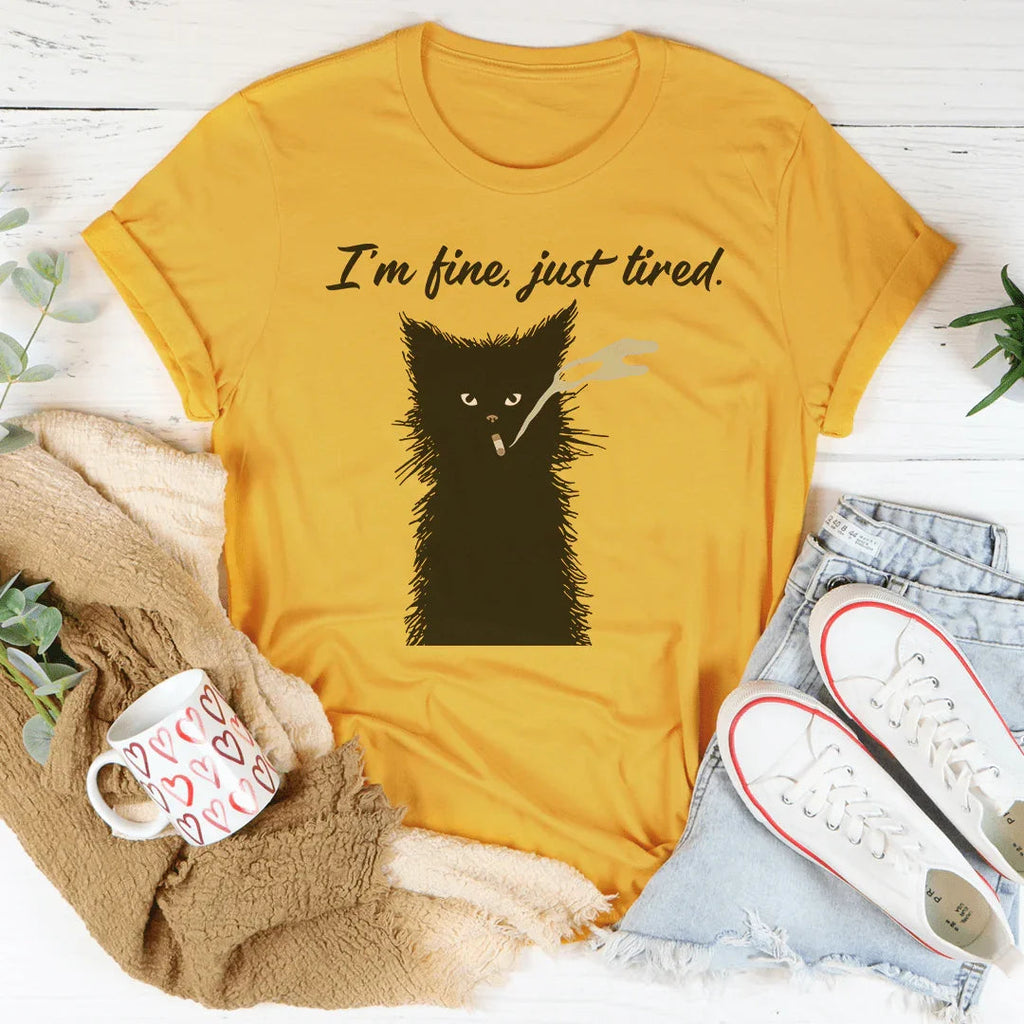 I’m Fine Just Tired Tee Peachy Sunday