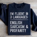 I'm Fluent In 3 Language Sweatshirt Peachy Sunday