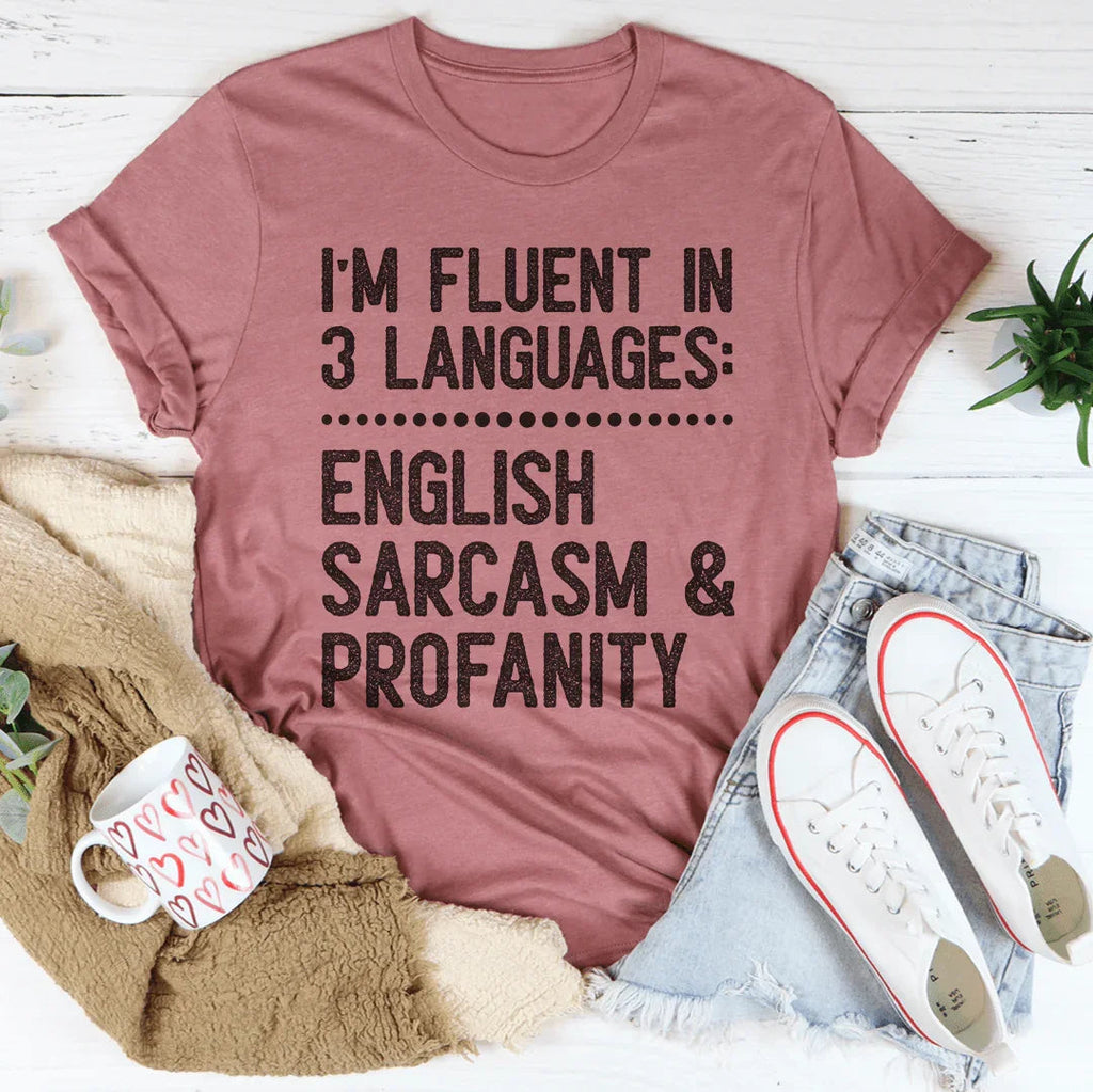 I'm Fluent In 3 Languages Tee Peachy Sunday