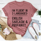 I'm Fluent In 3 Languages Tee Peachy Sunday