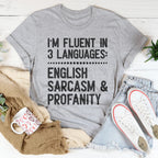 I'm Fluent In 3 Languages Tee Peachy Sunday