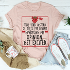 I'm Giving Everyone My Opinion This Year Tee