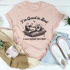 I’m Good In Bed I Can Sleep All Day Tee Peachy Sunday