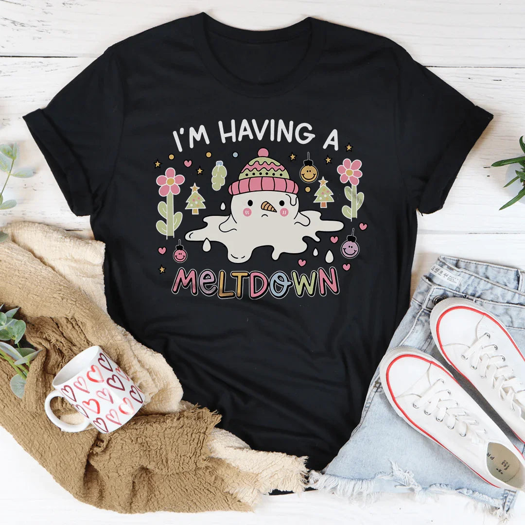 I’m Having A Meltdown Tee Peachy Sunday