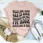 I'm High Everything's High Tee