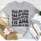 I'm High Everything's High Tee