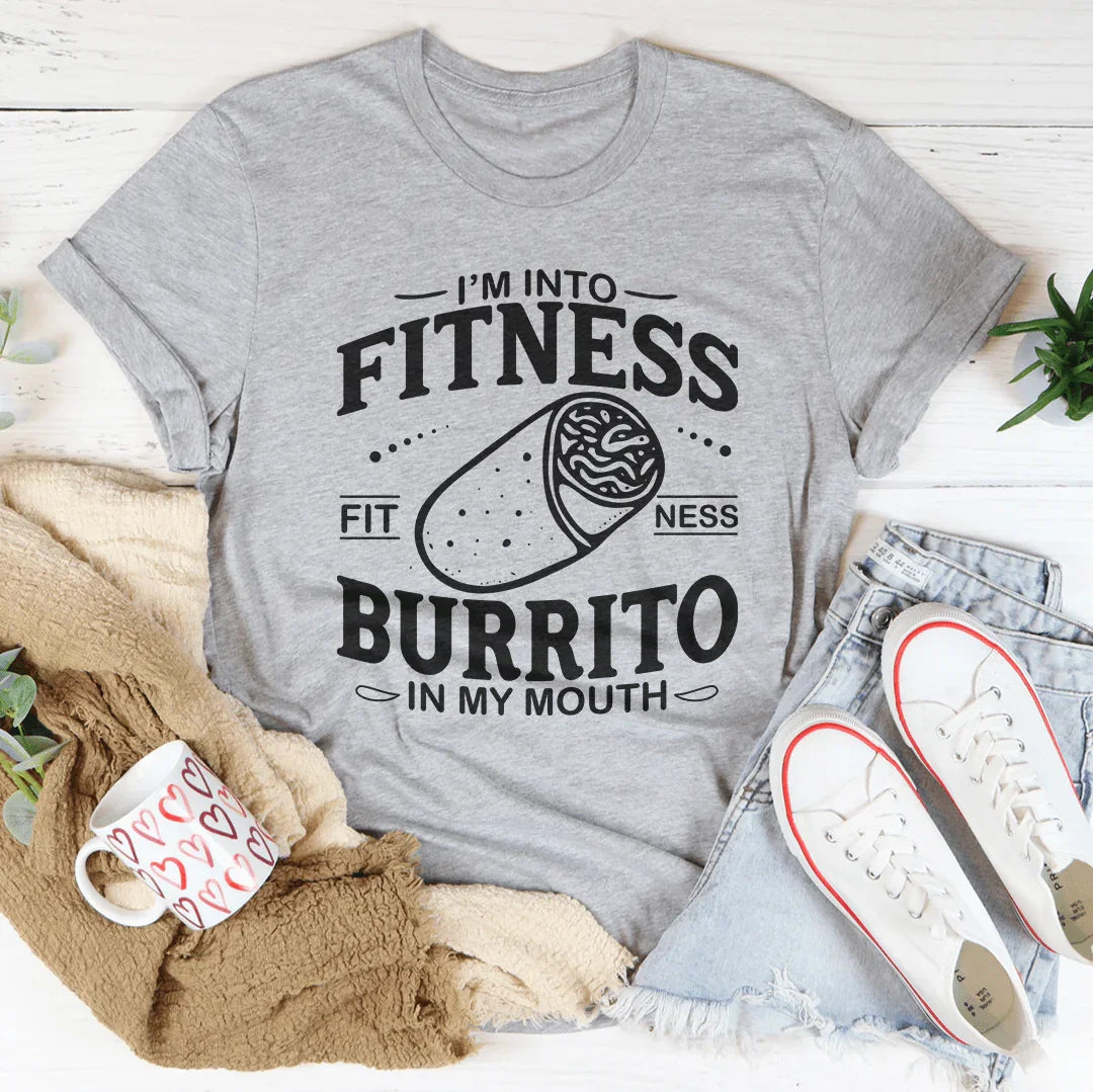 I'm Into Fitness Burrito In My Mouth Tee Peachy Sunday