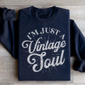 I'm Just A Vintage Soul Sweatshirt Peachy Sunday