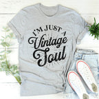 I'm Just A Vintage Soul Tee