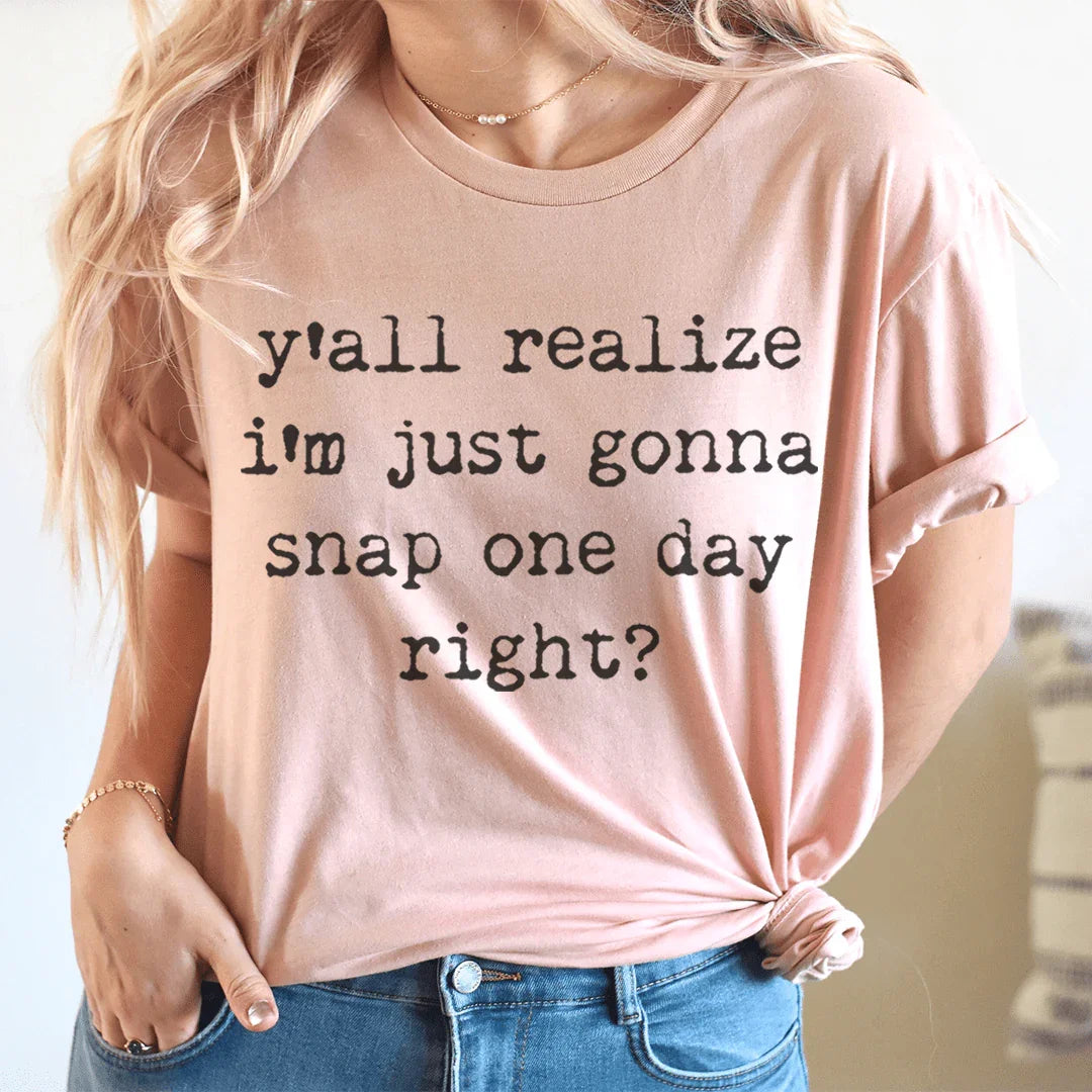 I'm Just Gonna Snap One Day Tee Peachy Sunday