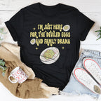 I'm Just Here For The Deviled Eggs & Family Drama Tee Peachy Sunday