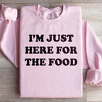 I'm Just Here For The Food Sweatshirt Peachy Sunday