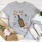 I'm Just Here For The Spirits Tee