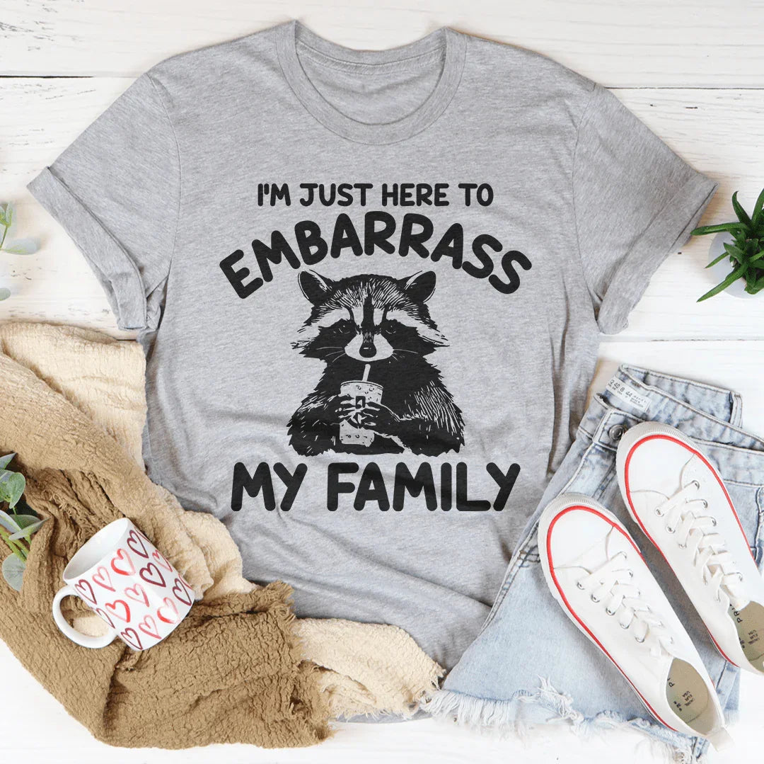 I’m Just Here To Embarrass My Family Tee Peachy Sunday
