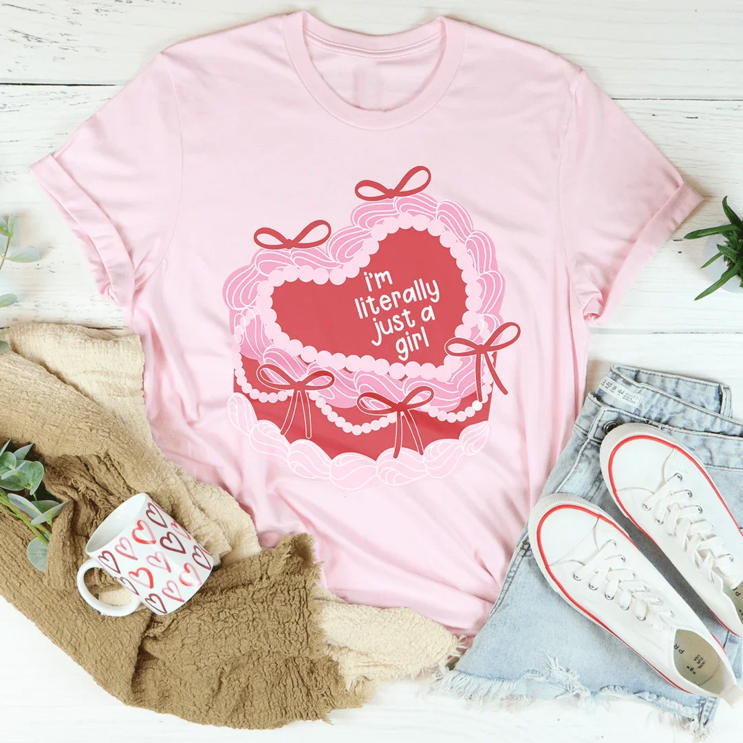 I’m literally Just A Girl Tee Peachy Sunday
