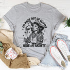 I'm Made Out Of Glitter Wine And Anxiety Tee Peachy Sunday