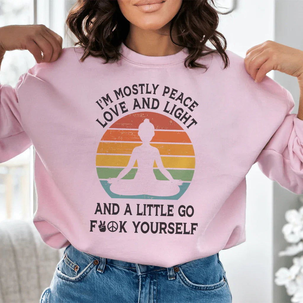 I'm Mostly Peace Love And Light Sweatshirt Peachy Sunday
