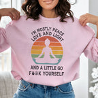 I'm Mostly Peace Love And Light Sweatshirt Peachy Sunday