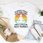 I'm Mostly Peace Love And Light Tee Peachy Sunday
