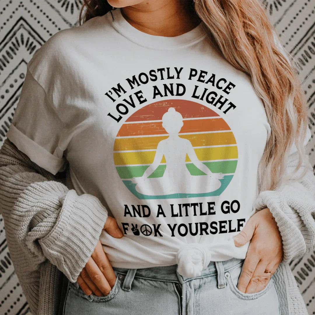 I'm Mostly Peace Love And Light Tee Peachy Sunday