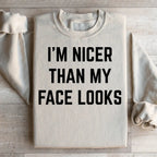 I'm Nicer Than My Face Looks Sweatshirt Peachy Sunday