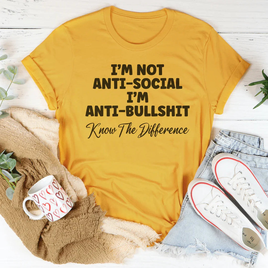 I'm Not Anti-Social I'm Anti BullSh*t Tee Peachy Sunday