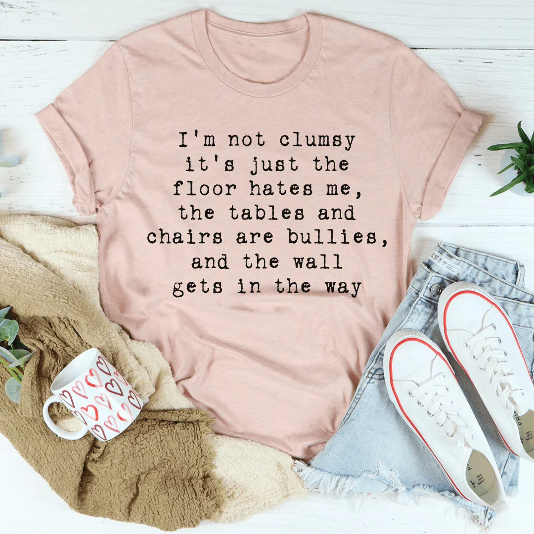 I'm Not Clumsy Tee - SJB-DIAMOND ELITES
